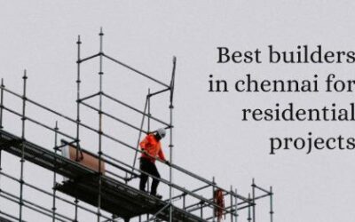 Best builders in Chennai for residential projects 2026